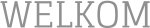 WELKOM